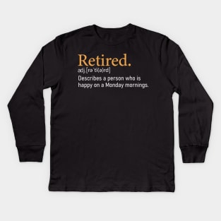 Funny retired love Monday definition Kids Long Sleeve T-Shirt